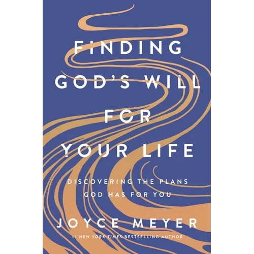 Finding God's Will for Your Life: Discovering the Plans God Has for You - Paperback