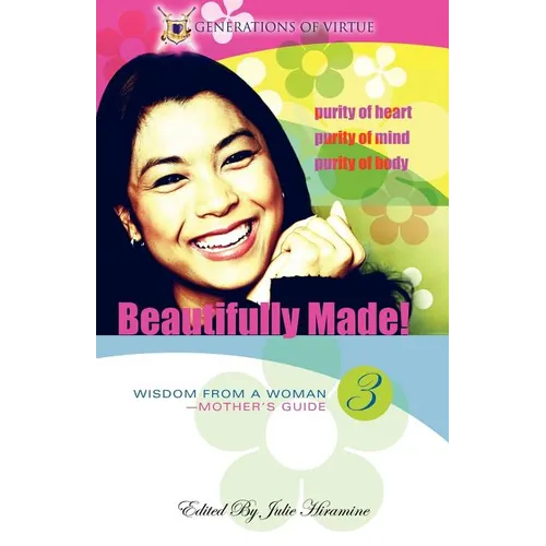 Beautifully Made!: Wisdom from a Woman-Mother's Guide (Book 3) - Paperback