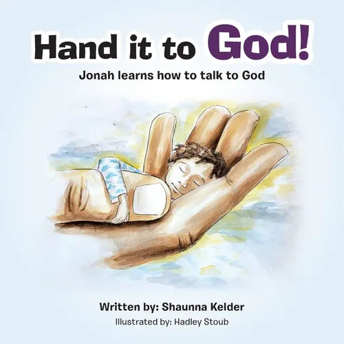 Hand It to God!: Jonah Learns How to Talk to God - Paperback