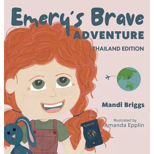 Emery's Brave Adventure: Thailand Edition - Hardcover