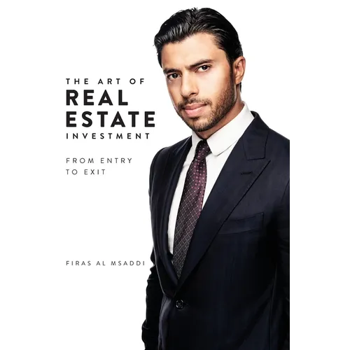 The Art of Real Estate Investment: From Entry to Exit - Hardcover