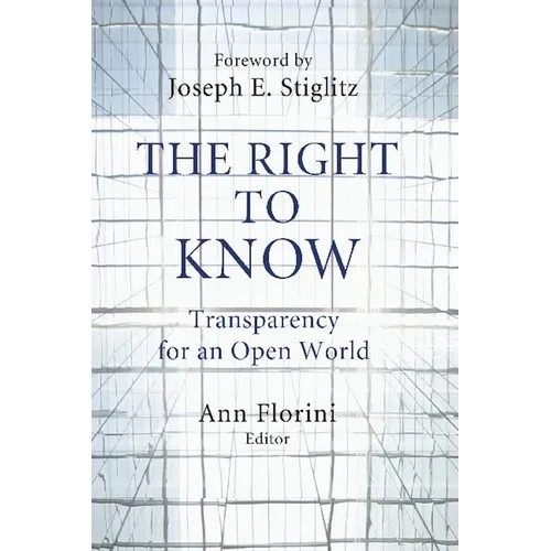 The Right to Know: Transparency for an Open World - Hardcover