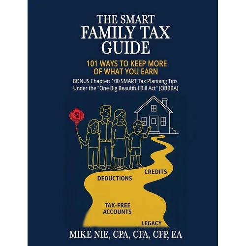 The Smart Family Tax Guide: 101 Ways to Keep More of What You Earn - Paperback
