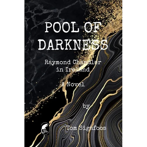 Pool of Darkness: Raymond Chandler in Ireland - Paperback