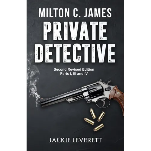 "Milton C. James"---Private Detective - Paperback