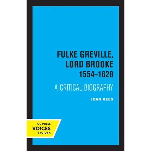 Fulke Greville, Lord Brooke 1554-1628: A Critical Biography - Paperback