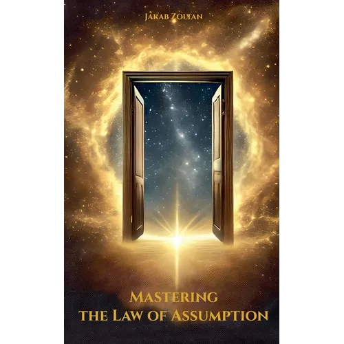 Mastering the Law of Assumption - Paperback