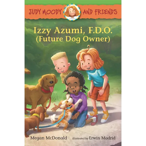 Judy Moody and Friends: Izzy Azumi, F.D.O. (Future Dog Owner) - Paperback
