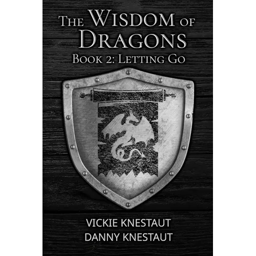 Letting Go: The Wisdom of Dragons #2 - Paperback