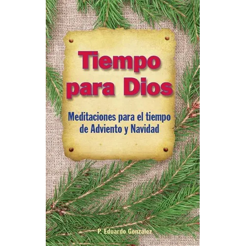 Tiempo Para Dios Adviento: Meditaciones Para El Tiempo Adviento Y Navidad - Paperback