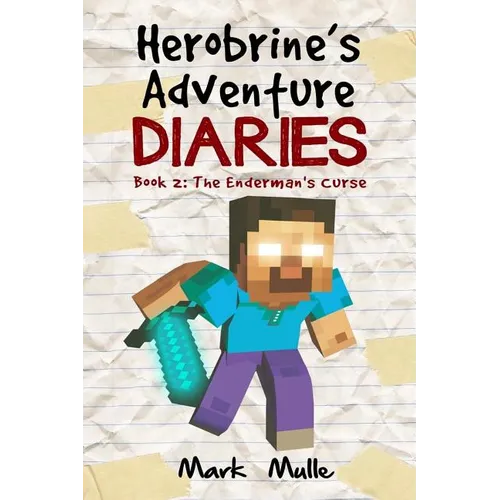 Herobrine's Adventure Diaries (Book 2): The Enderman's Curse - Paperback