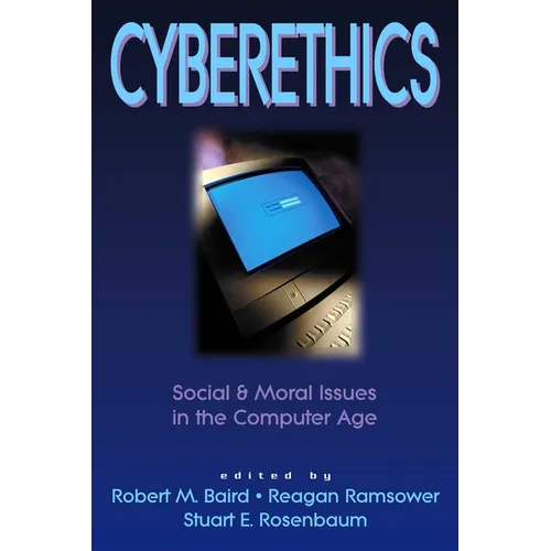 Cyberethics: Social & Moral Issues in the Computer Age - Paperback