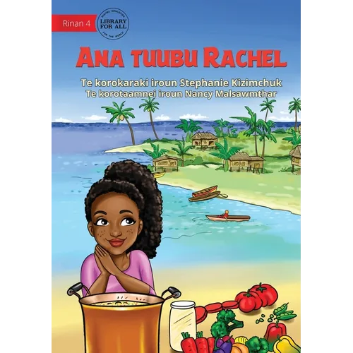 Rachel's Special Soup - Ana tuubu Rachel (Te Kiribati) - Paperback