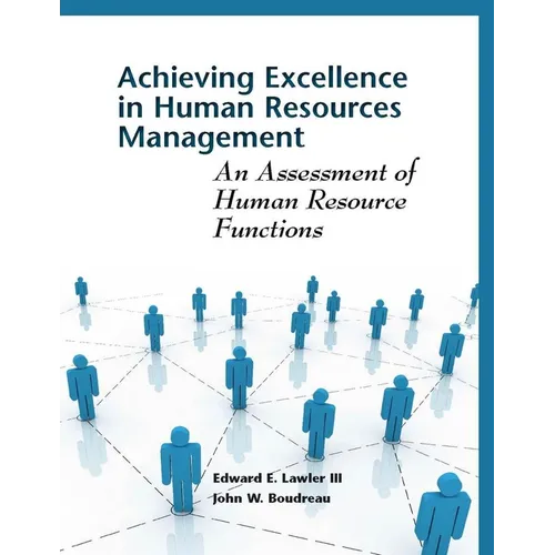 Achieving Excellence in Human Resource Management: An Assessment of Human Resource Functions - Paperback