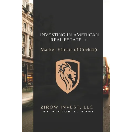 Investing In American Real Estate+ Market Effects of Covid19 - Paperback