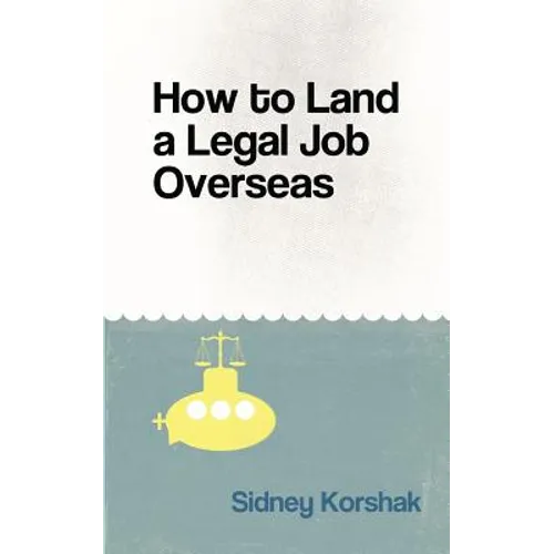 How to Land a Legal Job Overseas - Paperback