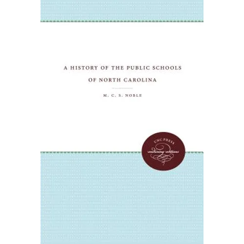 A History of the Public Schools of North Carolina - Paperback
