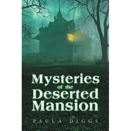 Mysteries of the Deserted Mansion - Paperback