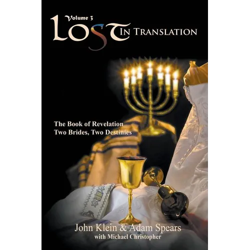 Lost in Translation Vol 3: The Book of Revelation: Two Brides Two Destinies - Paperback