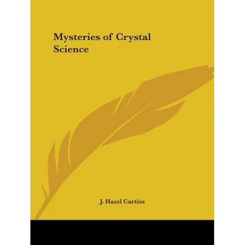 Mysteries of Crystal Science - Paperback