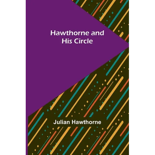 Hawthorne and His Circle - Paperback