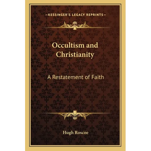 Occultism and Christianity: A Restatement of Faith - Paperback