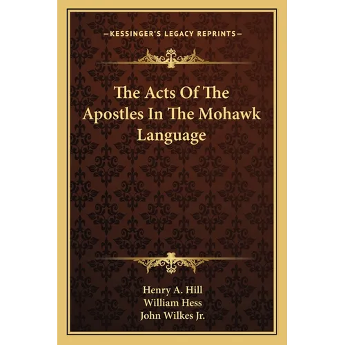 The Acts Of The Apostles In The Mohawk Language - Paperback