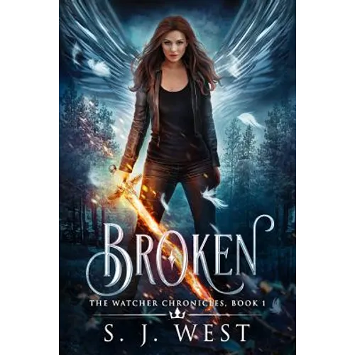 Broken (the Watcher Chronicles, Book 1, Paranormal Romance) - Paperback
