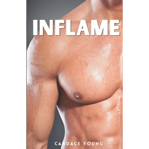 Inflame: A Steamy Romance - Paperback