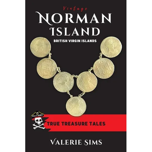 Vintage Norman Island: True Tales about a Real Treasure Island with Pirates and Buried Treasures in the British Virgin Islands - Paperback