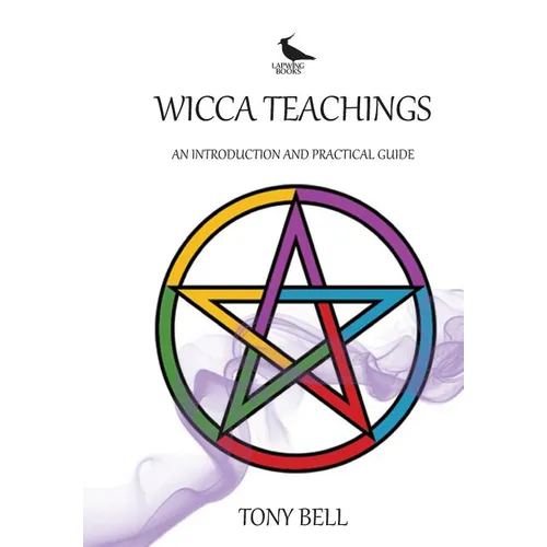 Wicca Teachings: An Introduction and Practical Guide - Paperback