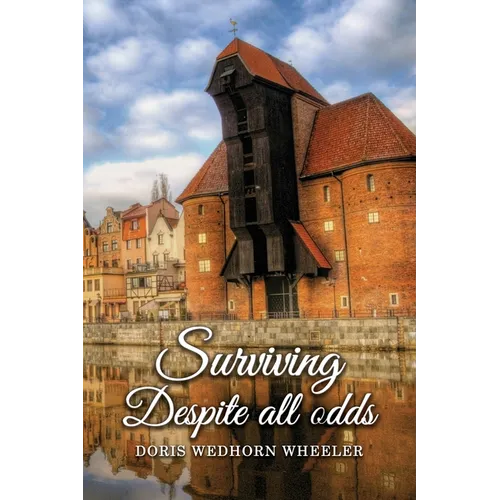 Surviving Despite All Odds - Paperback