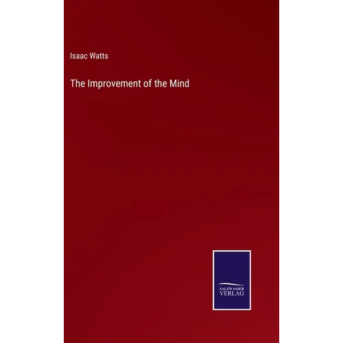 The Improvement of the Mind - Hardcover