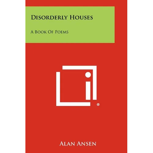 Disorderly Houses: A Book Of Poems - Paperback