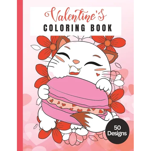 50 Designs: Valentines Coloring Book: Valentines Love Themed - Paperback