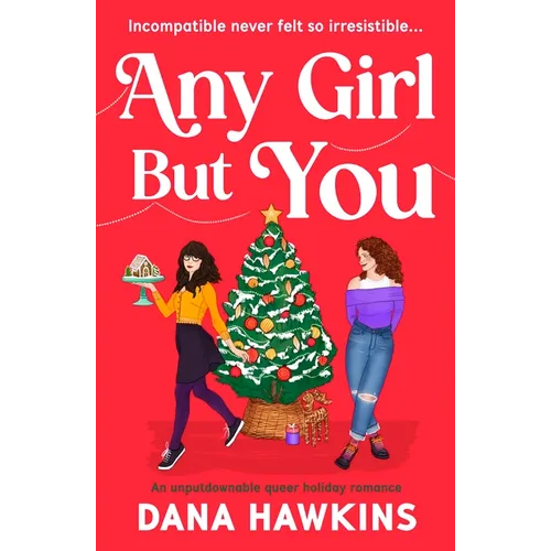 Any Girl But You: An Unputdownable Queer Holiday Romance - Paperback