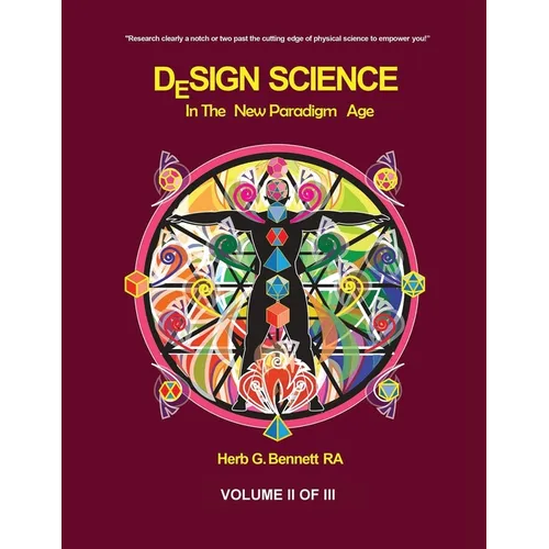Design Science in the New Paradigm Age (Volume II of III) - Paperback