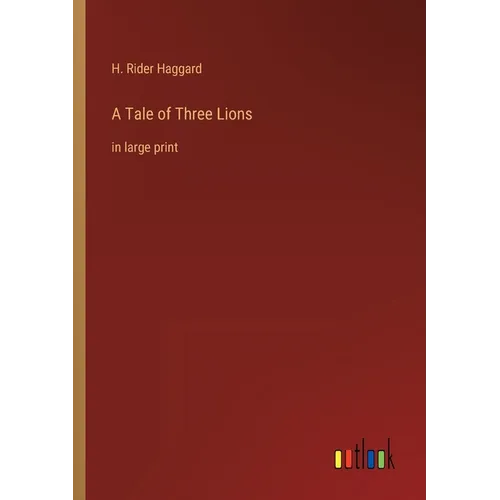 A Tale of Three Lions: in large print - Paperback