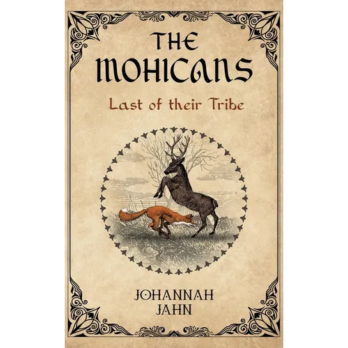 The Mohicans: Last of their Tribe - Hardcover
