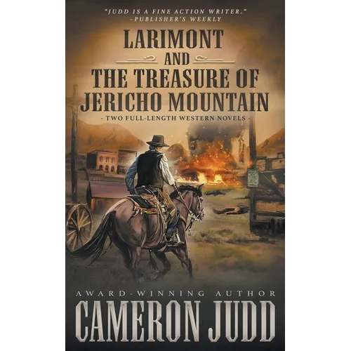 Larimont and The Treasure of Jericho Mountain: Two Full Length Western Novels - Paperback