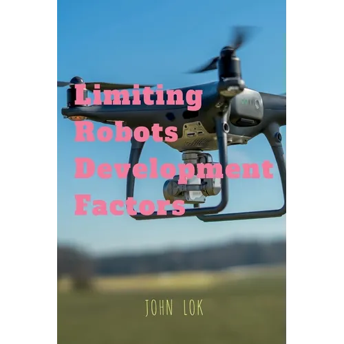 Limiting Robots Development Factors - Paperback