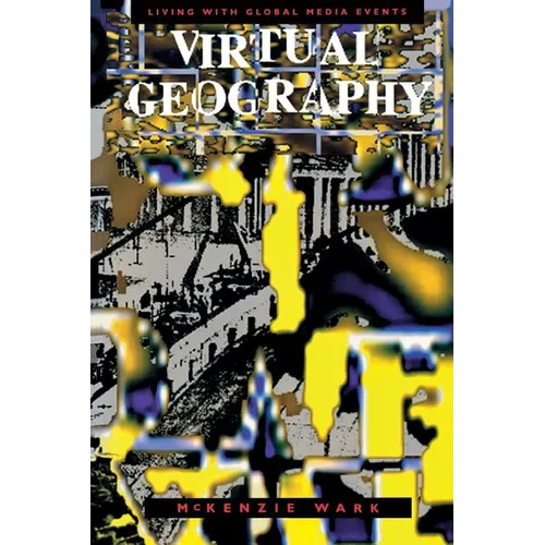 Virtual Geography: Living with Global Media Events - Paperback