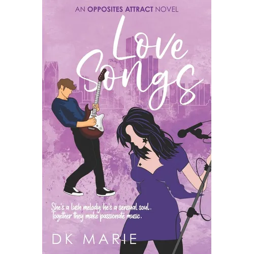 Love Songs: An Opposites Attract romance - Paperback