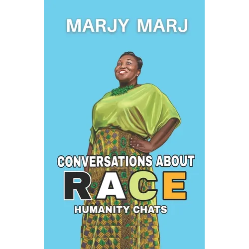 Conversations About Race: Humanity Chats - Paperback