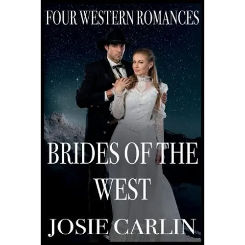 Brides Of The West: Four Western Romances - Paperback