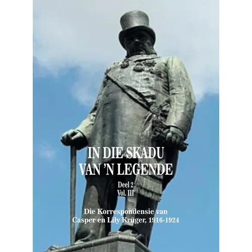 In Die Skadu Van 'n Legende: Deel 2 Volume III - Hardcover