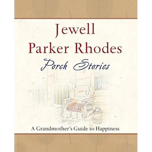 Porch Stories: A Grandmother's Guide to Happiness - Paperback