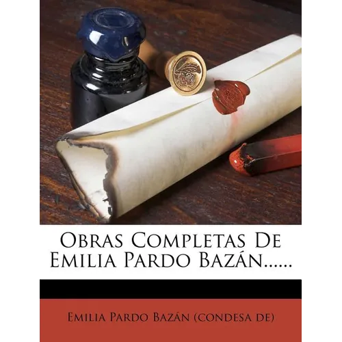 Obras Completas De Emilia Pardo Bazán...... - Paperback