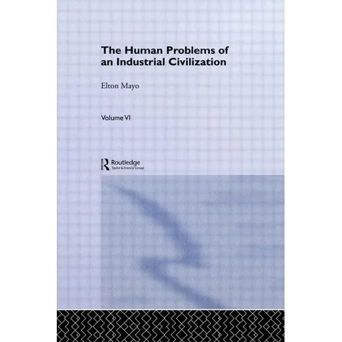 The Human Problems of an Industrial Civilization - Paperback