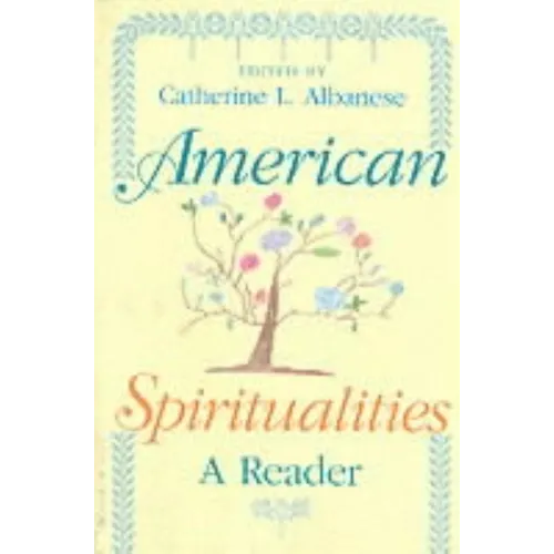American Spiritualities: A Reader - Paperback